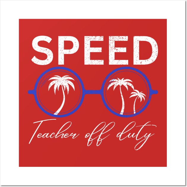 SPEED TEACHER OFF DUTY Wall Art by Artistic Design